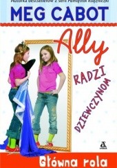 Okładka książki Ally radzi dziewczynom. Główna rola Meg Cabot