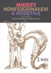 Okładka książki Między konfesjonałem a kozetką Cezary Gawryś, Katarzyna Jabłońska