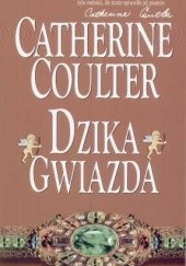Okładka książki Dzika gwiazda Catherine Coulter