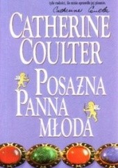 Okładka książki Posażna panna młoda Catherine Coulter