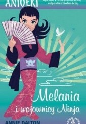Okładka książki Melania i Wojownicy Ninja Annie Dalton