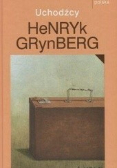Okładka książki Uchodźcy Henryk Grynberg