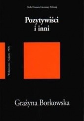 Okładka książki Pozytywiści i inni Grażyna Borkowska