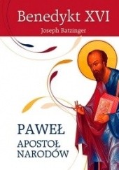 Okładka książki Paweł: Apostoł Narodów Benedykt XVI