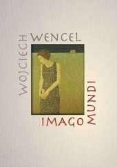 Okładka książki Imago Mundi Wojciech Wencel