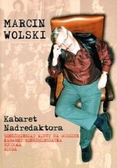 Okładka książki Kabaret Nadredaktora Marcin Wolski