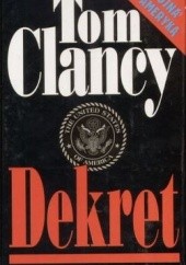 Okładka książki Dekret Tom Clancy