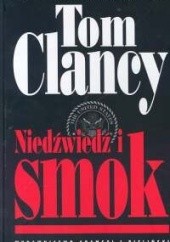 Okładka książki Niedźwiedź i smok Tom Clancy