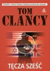 Okładka książki Tęcza Sześć Tom Clancy