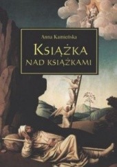 Okładka książki Książka nad książkami Anna Kamieńska