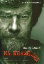 Okładka książki Moje życie na krawędzi Reinhold Messner