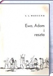 Okładka książki Ewa, Adam i reszta Saturnina Leokadia Wadecka