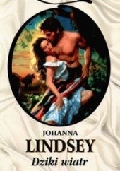 Okładka książki Dziki wiatr Johanna Lindsey
