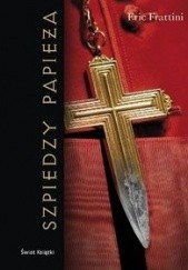 Okładka książki Szpiedzy Papieża Eric Frattini