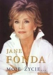 Okładka książki Moje życie... Jane Fonda
