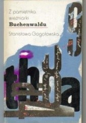 Okładka książki Z pamiętnika więźniarki Buchenwaldu: aussenkommando Altenburg numer 27568 Stanisława Gogołowska
