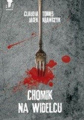 Okładka książki Chomik na widelcu Jacek Krawczyk, Claudia Torres