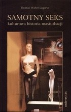 Samotny seks. Kulturowa historia masturbacji