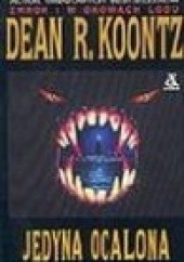 Okładka książki Jedyna ocalona Dean Koontz