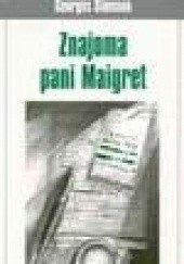 Okładka książki Znajoma pani Maigret Georges Simenon