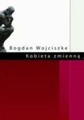 Okładka książki Kobieta zmienną jest Bogdan Wojciszke