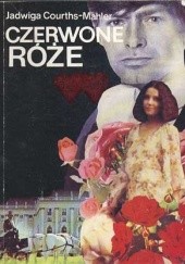 Okładka książki Czerwone róże Jadwiga Courths-Mahler