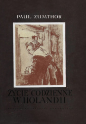 Okładka książki Życie codzienne w Holandii w czasach Rembrandta Paul Zumthor