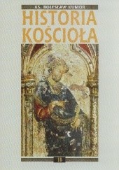Okładka książki Historia Kościoła. Tom II: wczesne średniowiecze chrześcijańskie Bolesław Kumor