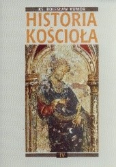 Okładka książki Historia Kościoła. Tom IV: jesień kościelnego średniowiecza Bolesław Kumor
