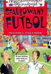 Okładka książki Sfaulowany futbol Michael Coleman