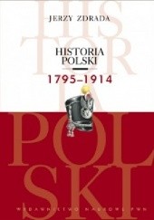Okładka książki Historia Polski 1795-1914 Jerzy Zdrada