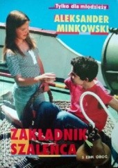 Okładka książki Zakładnik szaleńca Aleksander Minkowski