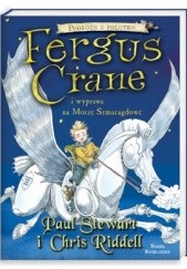 Okładka książki Fergus Crane i wyprawa na Morze Szmaragdowe Chris Riddell, Paul Stewart