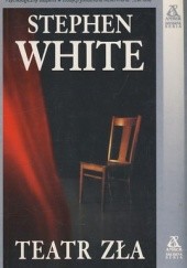Okładka książki Teatr zła Stephen White