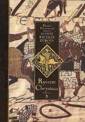 Okładka książki Słynni rycerze Europy. Rycerze Chrystusa Dariusz Piwowarczyk