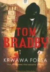 Okładka książki Krwawa forsa Tom Bradby