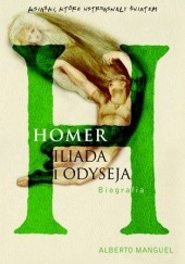 Okładka książki Homer. Iliada i Odyseja Alberto Manguel