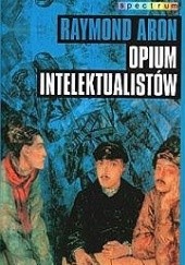 Okładka książki Opium intelektualistów Raymond Aron