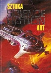 Okładka książki Sztuka Science Fiction Art Wiktor Bukato, praca zbiorowa