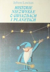 Okładka książki Historie niezwykłe o gwiazdach i planetach Jefrem Lewitan