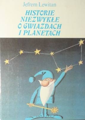 Okładka książki Historie niezwykłe o gwiazdach i planetach