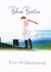 Okładka książki Blue Bistro Elin Hilderbrand