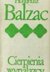 Okładka książki Cierpienia wynalazcy Honoré de Balzac