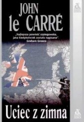 Okładka książki Uciec z zimna John le Carré