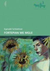 Okładka książki Fortepian we mgle Eginald Schlattner