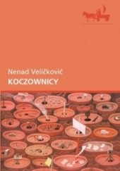 Okładka książki Koczownicy Nenad Veličković