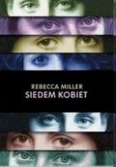 Okładka książki Siedem kobiet Rebecca Miller