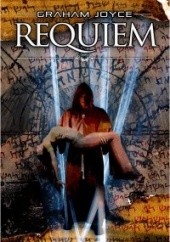 Okładka książki Requiem Graham Joyce