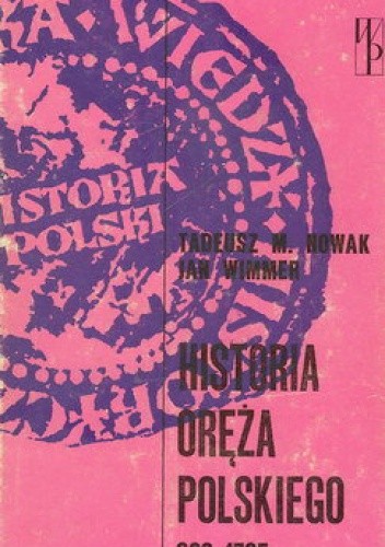 Historia oręża polskiego 963-1795