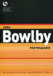 Okładka książki Przywiązanie John Bowlby